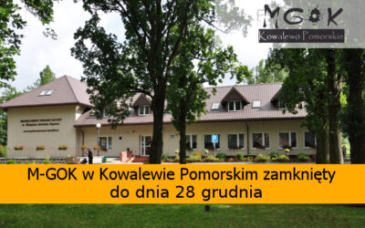 M-GOK w Kowalewie Pomorskim zamknięty do 28 grudnia!